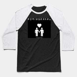 Certified Homiesexual Baseball T-Shirt